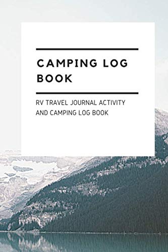 Family Camping RV Journal:: Good tool for RVing, Rvers, Logbook/Journal/Camping Diary for logging RV campsites and campgrounds to reference later: 100 Pages with Prompts for Writing 6" x 9"