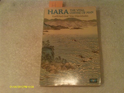 Hara: The Vital Centre of Man