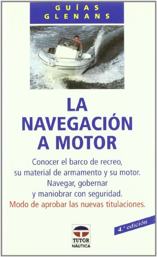 LA NAVEGACIÓN A MOTOR (Guias Glennans)