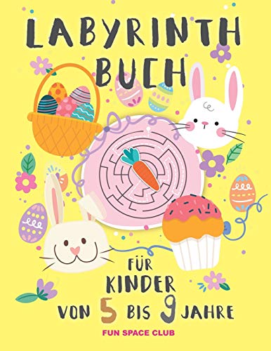 Labyrinth Buch für Kinder von 5 bis 9 jahre: Rätselblock ab 5- 9 jahre! Labyrinthe Rätsel Spaß für Mädchen & Jungen