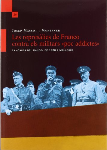 Les represàlies de Franco contra els militars "poc addictes": la "causa del mando" de 1936 a Mallorca (L'Arjau)