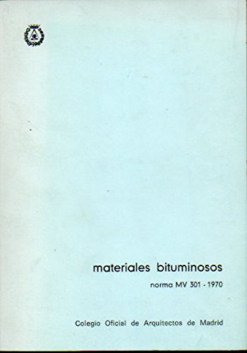 MATERIALES BITUMINOSOS. Norma MV 301-1970. Decreto 2752/19171, de 3 de Agosot, por el que se establece la norma MV 301-1970, "Impermeabilización de cubiertas con materiales bituminosos".