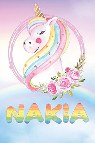 Nakia: Nakia's Unicorn Personal Custom Named Diary Planner Calendar Notebook Journal 6x9 Personalized Customized Gift For Someone Who's Surname is Nakia Or First Name Is Nakia