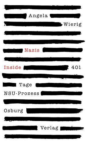 Nazis Inside: 401 Tage NSU-Prozess (German Edition)