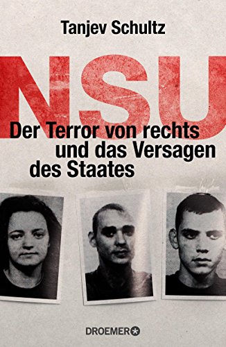 NSU: Der Terror von rechts und das Versagen des Staates (German Edition)