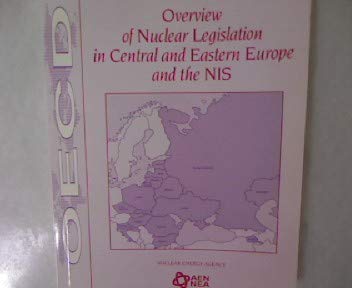 Overview of Nuclear Legislation in Central and Easter Europe and the NIS (OECD documents)