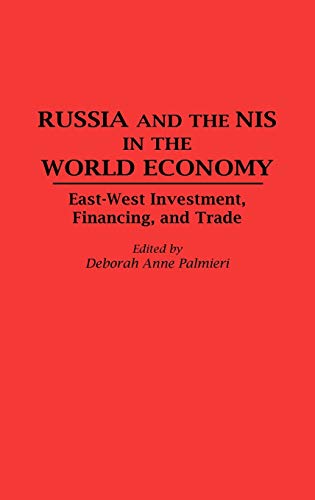 Russia and the NIS in the World Economy: East-West Investment, Financing and Trade (Series)