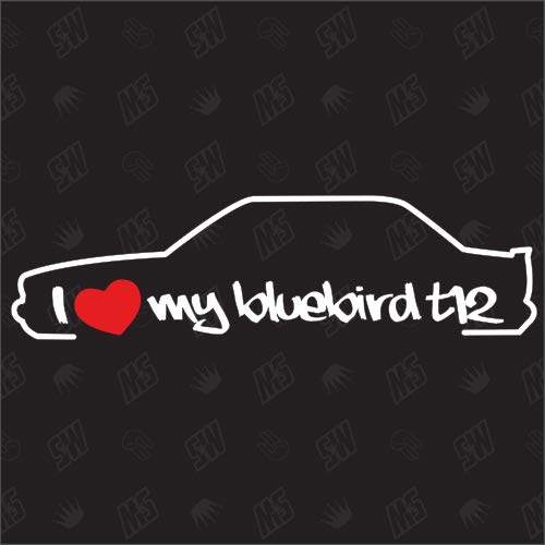 speedwerk-motorwear I Love My Bluebird T12 - Pegatina para Nissan, modelos 85-90