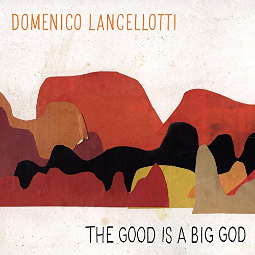 The Good Is A Big God [Vinilo]