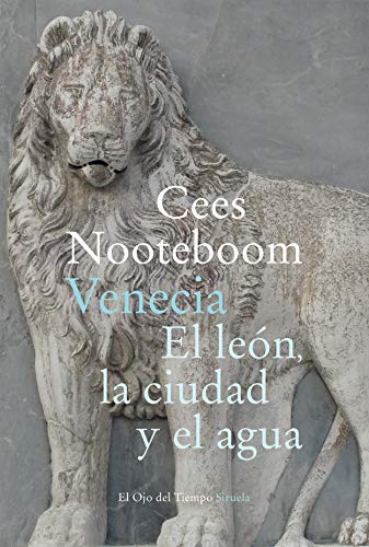 Venecia. El león, la ciudad y el agua (El Ojo del Tiempo nº 121)