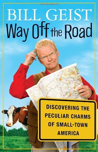 Way Off the Road: Discovering the Peculiar Charms of Small Town America (English Edition)