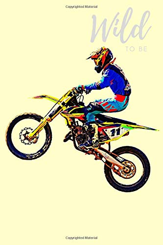 Wild To Be: Notebook with Motorbike, Journal, Sketch, v.6, 110 pages, blank, 6x9