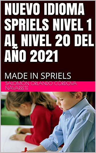 NUEVO IDIOMA SPRIELS NIVEL 1 AL NIVEL 20 DEL AÑO 2021: MADE IN SPRIELS