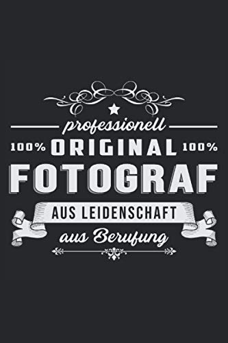 ORIGINAL FOTOGRAF: Liniertes Notizbuch Journal Planer Buch (DIN A5 Format, 6x9, liniert) mit 120 Seiten als Fotograf Fotografie Kamera Lustige Geschenk