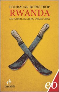 Rwanda. Murambi, il libro delle ossa (Tascabili e/o)