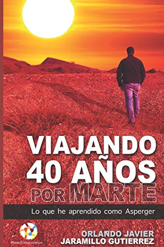 Viajando 40 años por Marte: Lo que he aprendido como Asperger