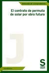 El contrato de permuta de solar por obra futura (Selección de Jurisprudencia)