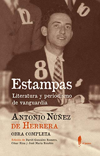 Estampas. Obra completa: Literatura y periodismo de vanguardia (EL PASEO CENTRAL)