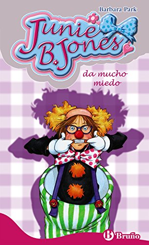 Junie B. Jones da mucho miedo (Castellano - A PARTIR DE 6 AÑOS - PERSONAJES Y SERIES - Junie B. Jones)