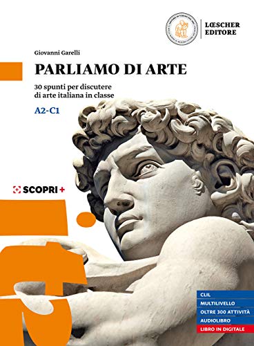 Parliamo di arte. 30 spunti per discutere di arte italiana in classe. Per le Scuole superiori. Con Audiolibro. Con espansione online