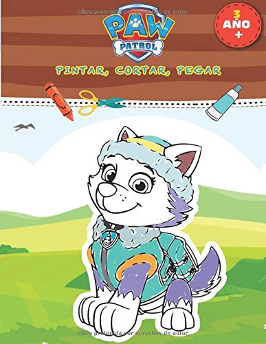 Paw Patrol Pintar, Cortar, Pegar: Libro de recortables (Castellano - A Partir De 3 Años)