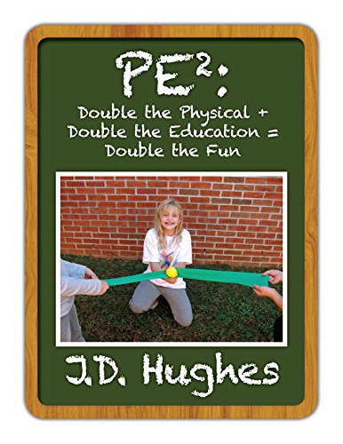 PE2: Double the Physical + Double the Education = Double the Fun! (English Edition)