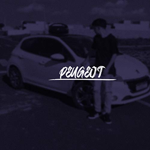 Peugeot [Explicit]