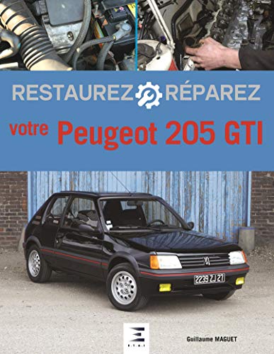 Restaurez et réparez votre Peugeot 205 GTI