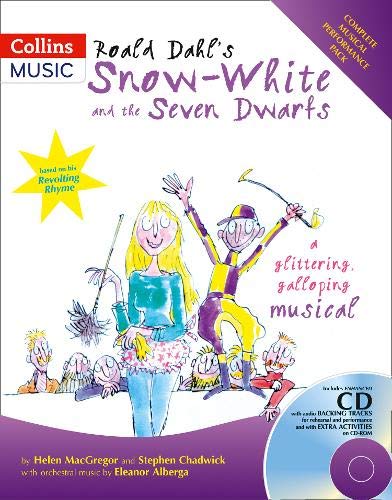 Roald Dahl's Snow-White and the Seven Dwarfs: A glittering galloping musical: Complete Performance Pack with Audio CD and CD-ROM (Collins Musicals)