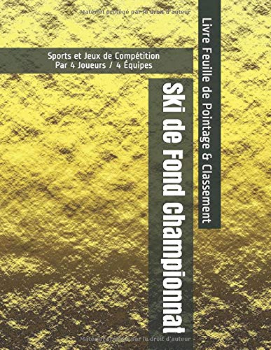 Ski de Fond Championnat - Sports et Jeux de Compétition - Par 4 Joueurs / 4 Équipes - Livre Feuille de Pointage & Classement