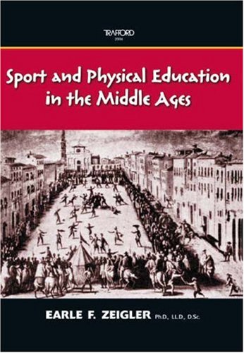 Sport and Physical Education in the Middle Ages