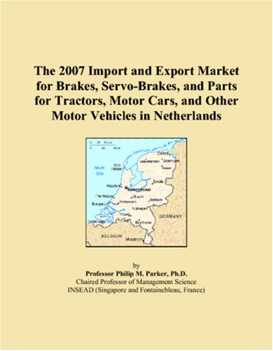 The 2007 Import and Export Market for Brakes, Servo-Brakes, and Parts for Tractors, Motor Cars, and Other Motor Vehicles in Netherlands