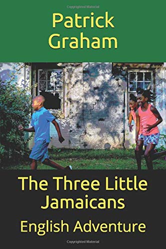 The Three Little Jamaicans: English Adventure