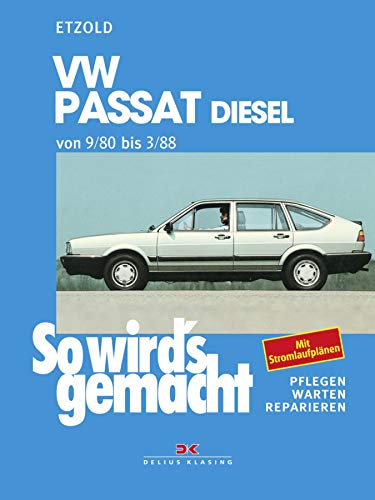 VW Passat 9/80 bis 3/88 Diesel: So wird´s gemacht - Band 28 (German Edition)