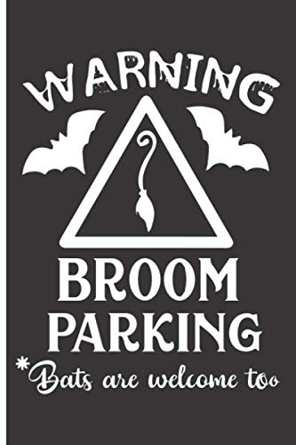 Warning Broom Parking: 120 Low Vision Lined Pages - 6" x 9" - Planner, Journal, Notebook, Composition Book, Diary for Women, Men, Teens, and Children