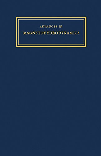 Advances in Magnetohydrodynamics: Proceedings of a Colloquium Organized by the Department of Fuel Technology and Chemical Engineering at Sheffield University, October 1961 (English Edition)