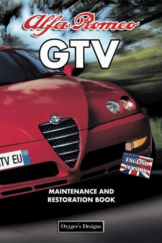 ALFA ROMEO GTV: MAINTENANCE AND RESTORATION BOOK (English editions)