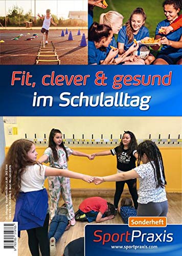 Fit, clever & gesund im Schulalltag: SportPraxis-Sonderheft