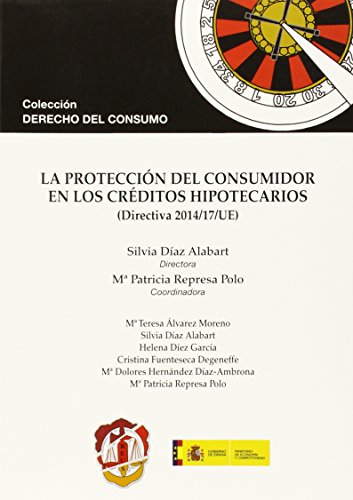 La protección del consumidor en los créditos hipotecarios (Derecho del consumo)