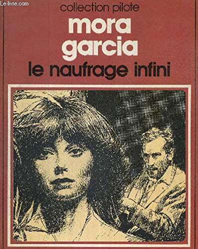 LE NAUFRAGE INFINI - COLLECTION PILOTE - (chroniques de l'innomé, volume n°2) - la rose du Mohave / l'Edelweiss sous la glace / le naufrage infini / Stormy Weather.