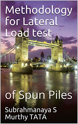 Methodology for Lateral Load test: of Spun Piles (English Edition)