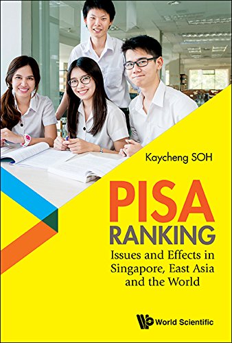 Pisa Ranking: Issues And Effects In Singapore, East Asia And The World (English Edition)