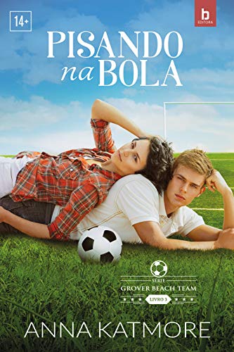 Pisando na Bola (Grover Beach Team Livro 3) (Portuguese Edition)