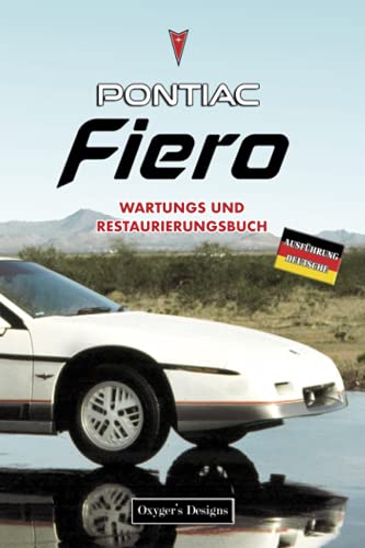 PONTIAC FIERO: WARTUNGS UND RESTAURIERUNGSBUCH (Deutsche Ausgaben)