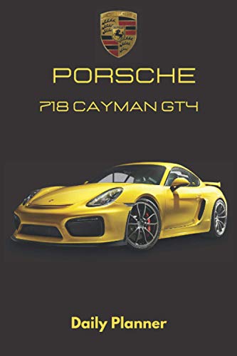 Porsche 718 Cayman GT4 Planner: Supercar Daily Planner/Notebook with a To Do List, Fitness Tracker… for your Everyday Life (Black Cover/6x9” inch)