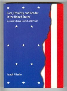 Race, Ethnicity, and Gender in the United States: Inequality, Group Conflict, and Power (Pine Forge Press Social Science Library)