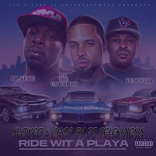 Ride Wit a Playa (feat. P.T. The UnderBoss & Yungstar) (DJ Telekinesis Slowed & Chop Remix) [Explicit]