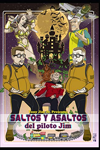 Saltos y asaltos: Aventuras espacio-temporales: 2 (Alocadas aventuras del piloto Jim)