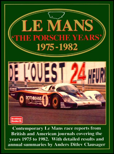 The Porsche Years, 1975-82: The Porsche Years: 1975-1982 (Le Mans racing series)