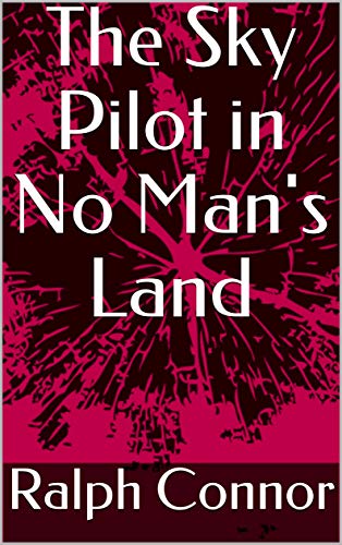 The Sky Pilot in No Man's Land (English Edition)